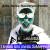 I komm mit meim Schlepper (Alex Noise Hardstyle Remix) - Alex Noise&MC Mauldasch