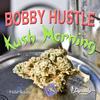 Kush Morning - Bobby Hustle