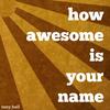 How Awesome Is Your Name - Tony Hall