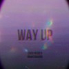 WAY UP (feat. grantdakidd) - Zach Heider&grantdakidd