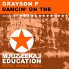 Dancin' On The (Original Mix) - Grayson P.