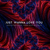 Just Wanna Love You - Jack Dylan&FreeG&Jonas Right&Ryan W