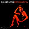 But Beautiful - Monica Lewis