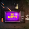 Big Moves (Explicit) - DOXXTR&LN LEVEL