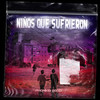 Niños Que Sufrieron (Explicit) - Dirty Porko&Phonkid Prod