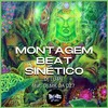 Montagem Beat Sinético (Explicit) - Dj lu4n&DJ MK DA DZ7