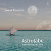 Sweet Almonds (Single Version) - Astrolabe&Krzysia Gorniak&Rui Teles