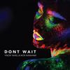 Don't Wait - Yinon Yahel&Mor Avrahami