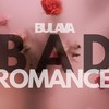 Bad Romance - BULAVA