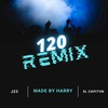 120 (Remix) - Made By Harry&J23&El Capitvn