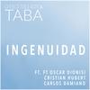 Ingenuidad(feat. Oscar Dionisi, Cristian Hubert & Carlos Damiano) - Taba y los del Cielo&Oscar Dionisi&Cristian Hubert&Carlos Damiano