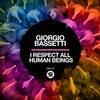 I Respect All Human Beings (Original Mix) - Giorgio Bassetti