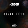 Drama Queen (Explicit) - Kinder