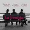 La Franja(feat. Jorge Andrade & Andrés Cuartas) - Jaime del Hierro&Jorge Andrade&Andres Cuartas