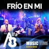 Frío en Mi (Music Time Sessions) [En Vivo] - Los Alfa 8