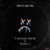 Don't Let Go - TripleTaunt Dakidd&Michael J