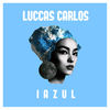 Iazul - Luccas Carlos