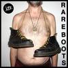 Rare Boots - Life