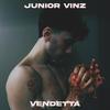 Vendetta(feat. Asi) (Explicit) - Junior Vinz&Asi