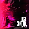 Lose Control - Mike & Me