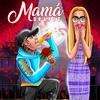 Mama (Explicit) - Drapeo