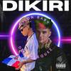 DIKIRI (Explicit) - Dilon Baby&Don Vasquez