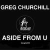 Aside from U - Greg Churchill&Farley&Corin