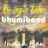 Ku Ingin Tahu - Bhumiband&Indah Han