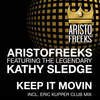 Keep It Movin (Aristo Club Mix) - Aristofreeks&Kathy Sledge