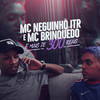 É Mais de 300 Reais - MC Brinquedo&MC Neguinho ITR