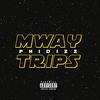 Mway Trips(feat. phidizz) (Explicit) - BeatzbyBluntz&Phidizz