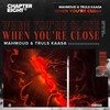 When You're Close - Mahmoud&Truls Kaasa