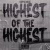 Highest Of The Highest (Explicit) - Svpa Dave