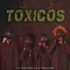 Tóxicos(feat. Zlav, Roddy Smith & Reinaldo) - Zus&Zlav&Roddy Smith&Reinaldo