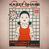 Red Light, Green Light (feat. Yung Dab) (Explicit) - Kazzy Chase&Yung Dab