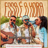 Essa É A Hora (Ao Vivo) - Felipe Vilela&Fernandinho Beat Box&Ericka Nascimento
