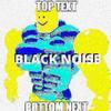 BLACK NOISE (Explicit) - alza!&ixypxlo&luvseat&VrLucid&Yung Kaori&Addi&Chase Maxey