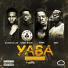 Yaba (Explicit) - Walker Mallow&Sammy Black&XNAIQ&Obey Tunez