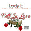 Fell in Love (Explicit) - Lady E