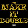 Make it double - Iwon