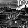 The Last Song - Jez