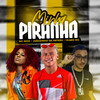 Minha Piranha (Explicit) - MC Nick&Joãozinho da Patrão&Ykaro MC