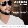 Anyway (Kompa Remix) - J.Perry