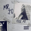 Fool Me (Explicit) - Mr. J'o