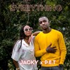 Everything - P.E.T&Jacky