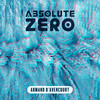 Absolute Zero - Armand D'Avencourt