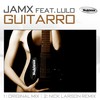 Guitarro (Nick Larson Remix) - JamX&Lulo Reinhard&Nick Larson