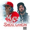 4 Real Gangin (Explicit) - Mumz&Ahk Chino