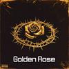 Golden Rose (feat. Matt Hartke & Dom Kennedy) (Explicit) - Sentheen&Matt Hartke&Dom Kennedy