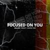 Focused On You(feat. Fridayy & Shayne Tone) (Explicit) - Its Hollow&Fridayy&Shayne Tone